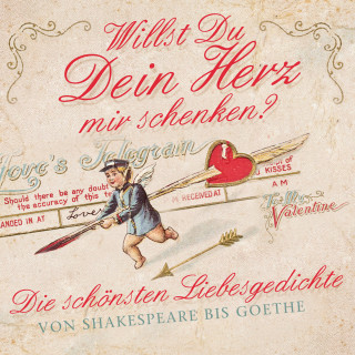 Johann Wolfgang von Goethe, Friedrich Gottlieb Kloppstock, Karoline von Günderode, Wilhelm Busch, Frank Wedekind, Stefan George, Heinrich Heine, Andrew Marvel, Friedrich Rückert, Joachim Ringelnatz, William Shakespeare, Hugo von Hofmannsthal, August von Platen, Josepf von Eichendorff, François Villon, Friedrich Hörderlin, Edgar Allan Poe, Christian Hoffmann von Hoffmannswaldau, Christina Georgina Rossetti, Charles Beaudelaire, Dante Gabriel Rossetti, Georg Heym: Willst Du Dein Herz mir schenken?