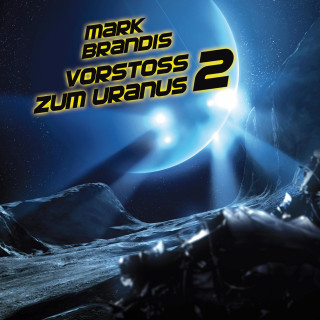 Nikolai von Michalewsky: 08: Vorstoß zum Uranus 2
