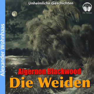 Der Vorleser, Algernon Blackwood: Die Weiden