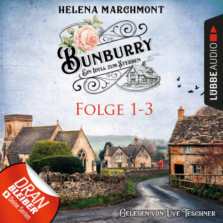 Helena Marchmont: Bunburry - Ein Idyll zum Sterben, Sammelband 1: Folge 1-3 (Ungekürzt)