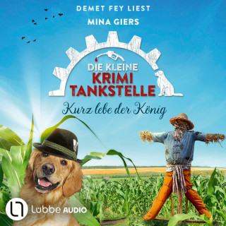 Mina Giers: Kurz lebe der König - Die kleine Krimi-Tankstelle, Folge 5 (Ungekürzt)