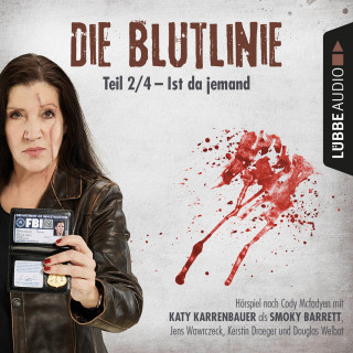 Cody Mcfadyen: Die Blutlinie, Folge 2: Ist da jemand?