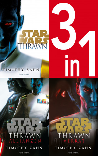 Timothy Zahn: Star Wars™ Thrawn-Trilogie (Kanon) - Thrawn / Thrawn Allianzen / Thrawn Verrat